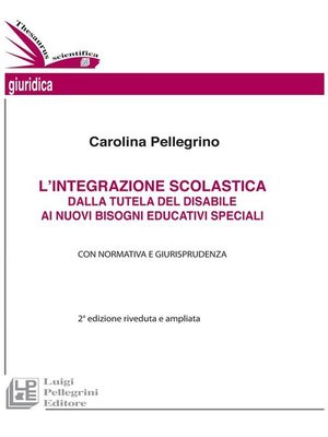 cover image of L'integrazione scolastica dalla tutela del disabile ai nuovi bisogni educativi specialiI